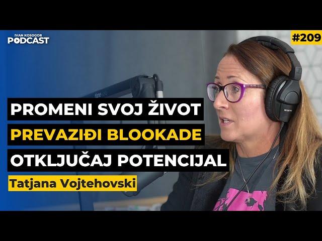 Otključajte svoj potencijal: snaga i moć razmišljanja — Tatjana Vojtehovski | Kosogor Podcast Ep.209