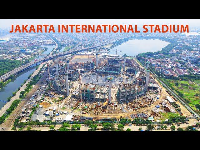 PROGRES JAKARTA INTERNATIONAL STADIUM (JIS) TERUPDATE | VIEW DRONE & GOPRO | 4K