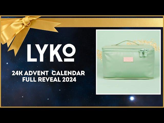 LYKO 24K ADVENT CALENDAR REVEAL 2024