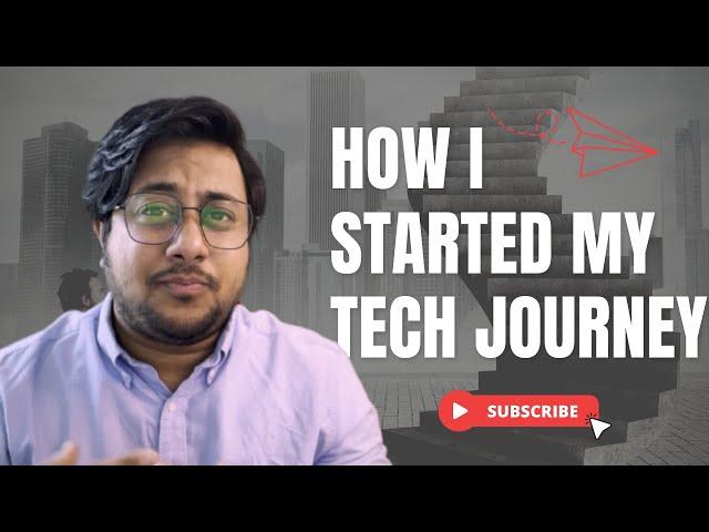 How I started my Tech Journey | The Story that you don't know #satyajitpattnaik #techjourney