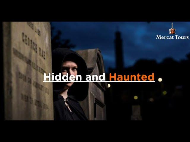 Hidden and Haunted | Ghost Tour | Edinburgh | Mercat Tours