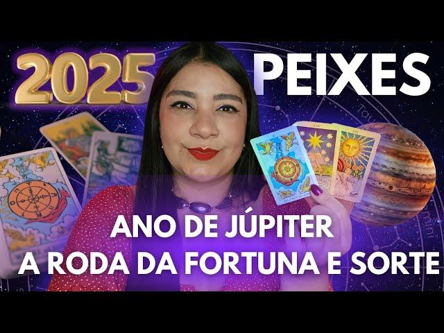 PEIXES #2025 ANO DE JÚPITER E DA BOA SORTE! MUITAS PORTAS SERÃO ABERTAS!