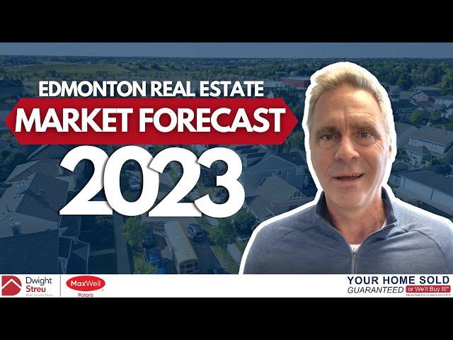 Edmonton Housing Market Forecast 2023 | Dwight Streu, Edmonton Realtor