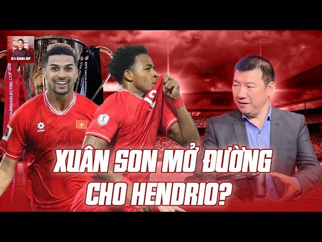 XUÂN SON SẼ MỞ ĐƯỜNG CHO HENDRIO THÀNH CÔNG DÂN VIỆT NAM? | BLV QUANG HUY REACTION 22/12