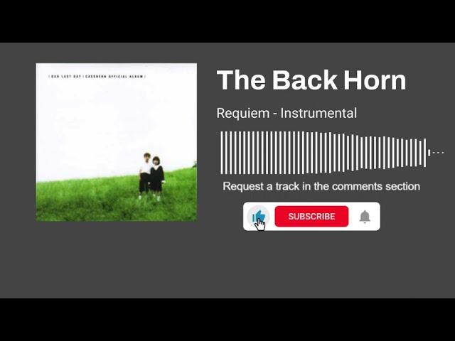 The Back Horn - Requiem (Instrumental)