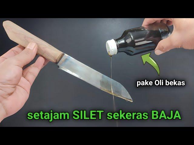 RAHASIA agar pisau setajam SILET dan sekuat BAJA !!