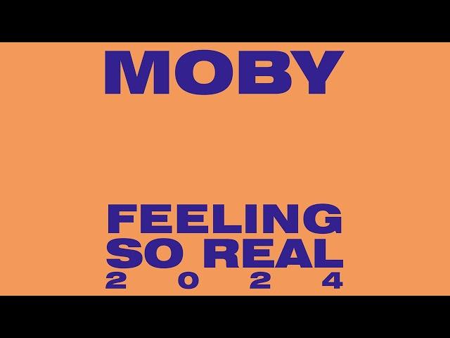 moby - 'Feeling So Real 2024' (Official Audio)