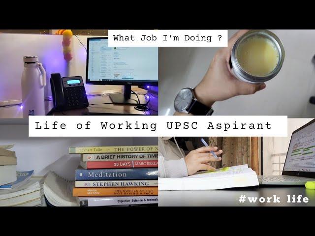 What Kind of JOB I'm Doing | Life of Working UPSC Aspirant #myjob