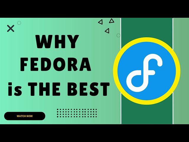 Why Fedora is the BEST Linux Distro