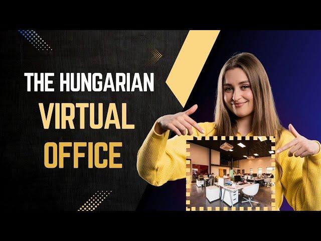 The Hungarian Virtual Office