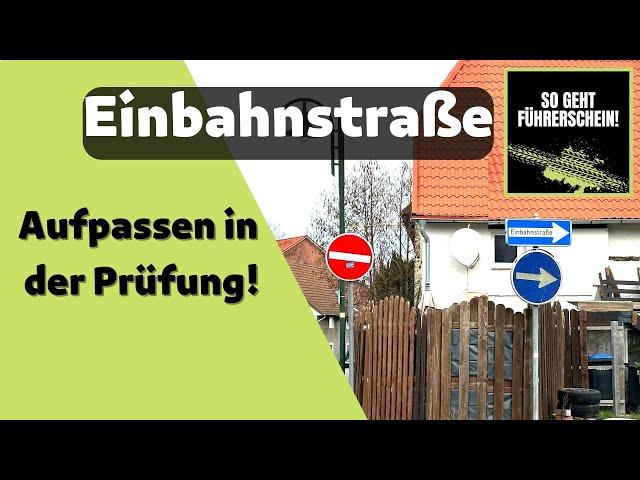 Einbahnstraße - Auf diese Dinge musst du immer achten! Tipps für die Prüfung! - Führerschein