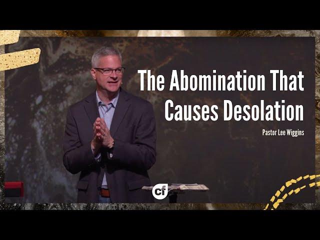 The Abomination That Causes Desolation | 5.2.21