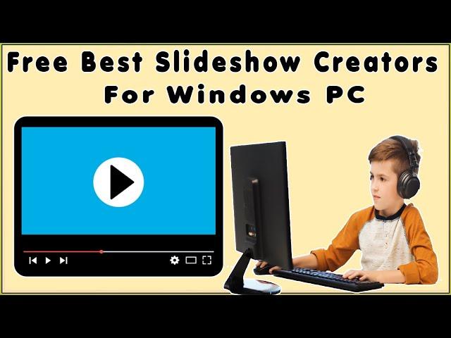 5 Best And Free Slideshow Video Maker Apps For Windows 11, Windows 10, 8,  7, XP With No Watermark