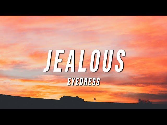 Eyedress - Jealous (Lyrics)