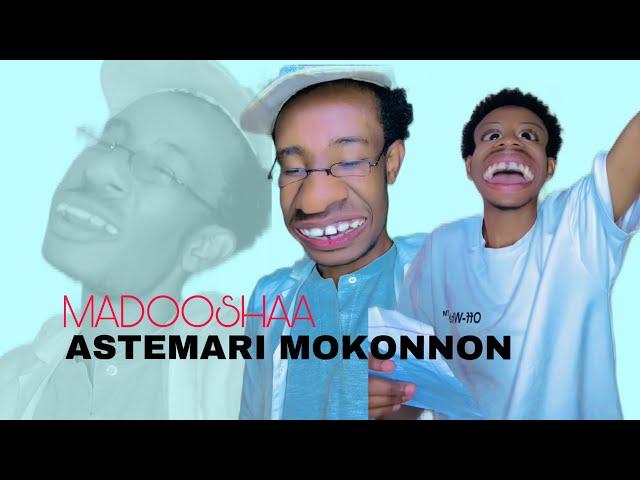 MADOOSHAA _Astemari Mokonon Part /Miinamul