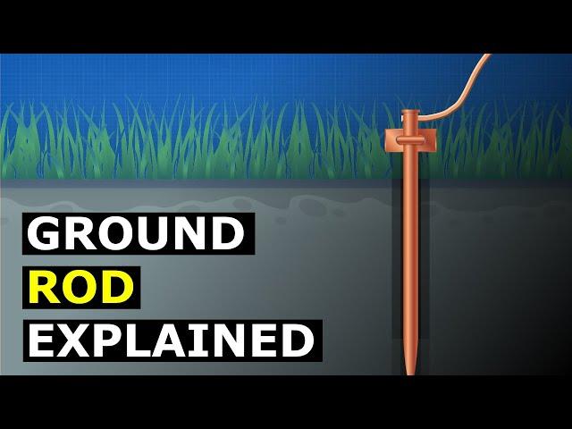 Ground Rod Explained