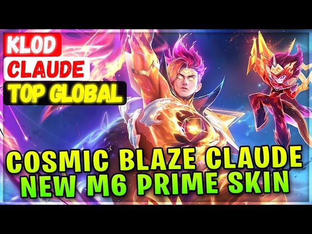 Cosmic Blaze Claude New M6 Prime Skin Gameplay [ Top Global Claude ] KLOD - Mobile Legends Build