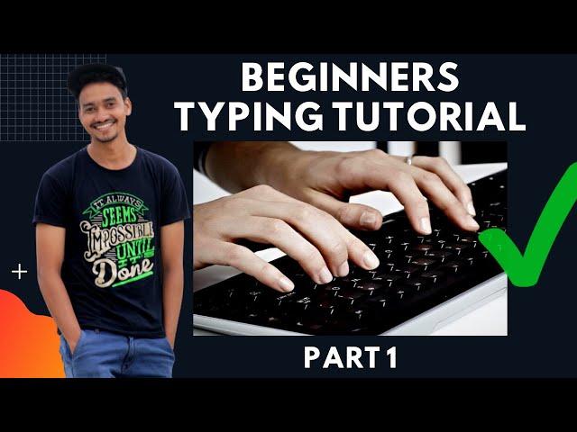 Beginners Typing Tutorial | Part 1 | Fornax Tech