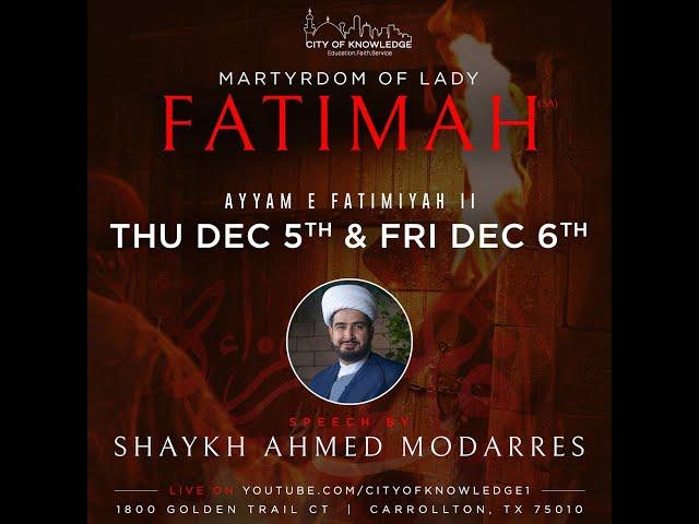 Fatimiyyah II - Sh. Ahmed Modarres - Night 2 of 2