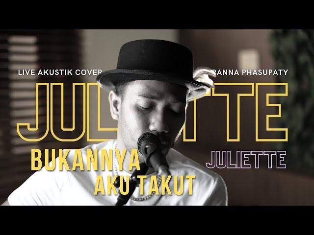 BUKANNYA AKU TAKUT - JULIETTE COVER AKUSTIK BY RANNA PHASUPATY #akustikcover #akustik #music #ranna