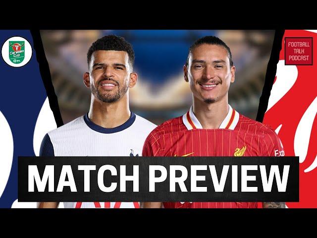 LIVE Match Preview | Tottenham vs Liverpool | Carabao Cup Semi Final 1st Leg | Team News & Tactics