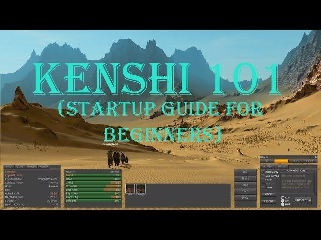 Kenshi Beginners' Guide (Basics 101 Startup Tips Complete)