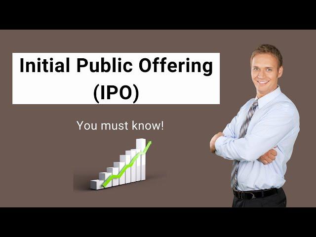 Initial Public Offering (IPO) | Definition| How IPO Process Works?