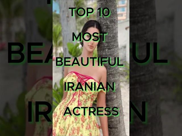 Top 10 Most beautiful iranian actress