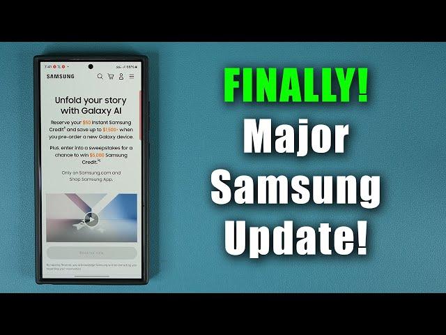 MAJOR Samsung UPDATE and NEWS for All Samsung Galaxy Owners - FINALLY