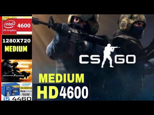 CS:GO | intel hd 4600 | i5 4460 | 16GB RAM | Benchmark