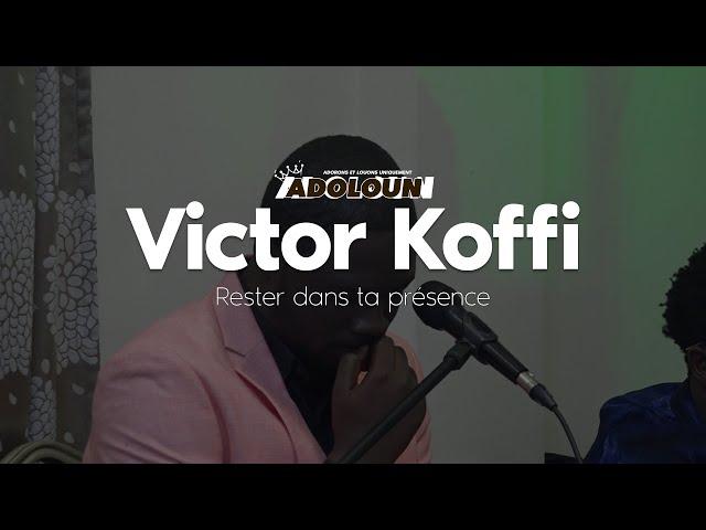 Je veux rester dans ta présence à cœur ouvert quelle atmosphère? Victor Koffi