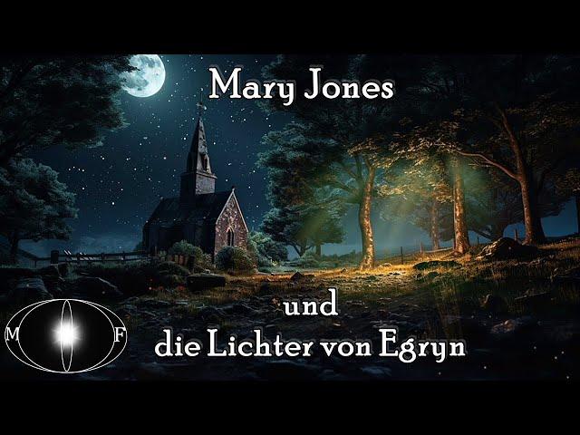 Mary Jones und die Lichter von Egryn | MIB ? | Wales 1904 bis 1906 | Hörbericht