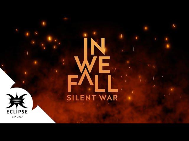 IN WE FALL - Silent War (OFFICIAL MUSIC VIDEO) [Alternative Metal]