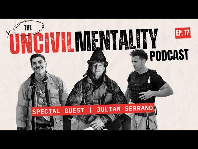 Ep 17 | Special Guest Julian Serrano Prepared to Fight Fire