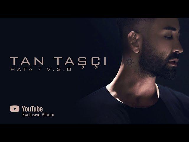 Tan Taşçı - Hata V.2.0 (Official Music Video)