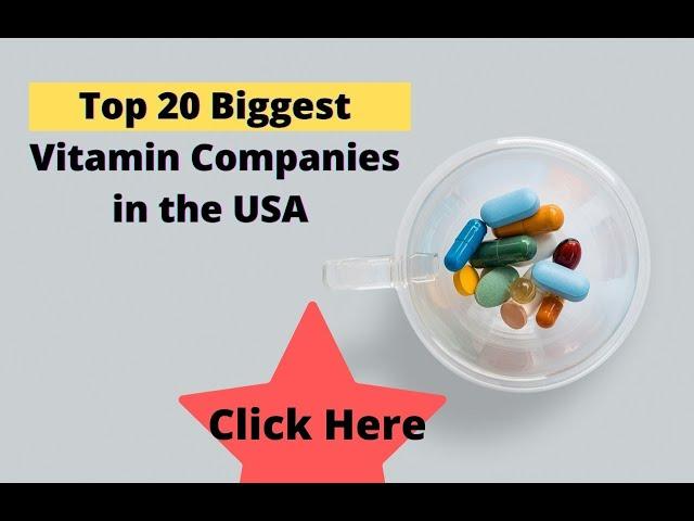 Top 20 Biggest Vitamin Companies USA 2021