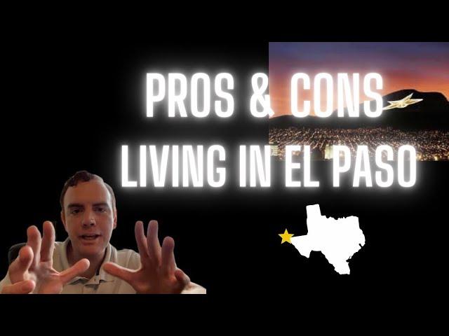 Living In El PasoThe Pros and Cons [2021] #elpasotx #livinginelpaso