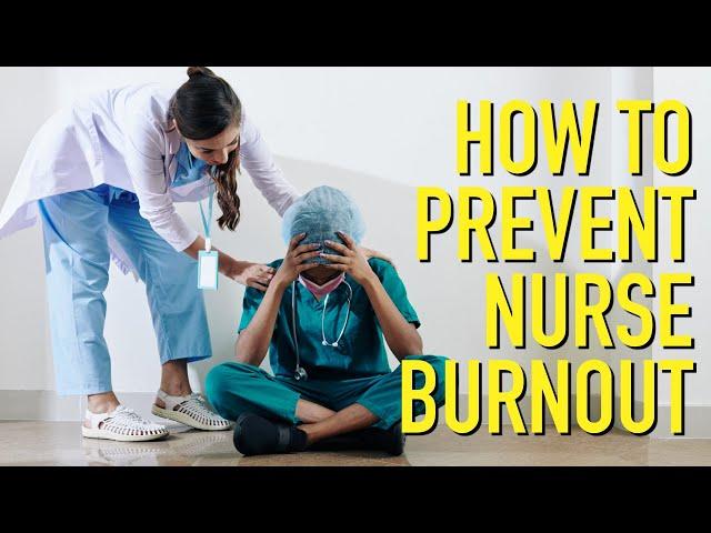 How to Prevent Nurse Burnout