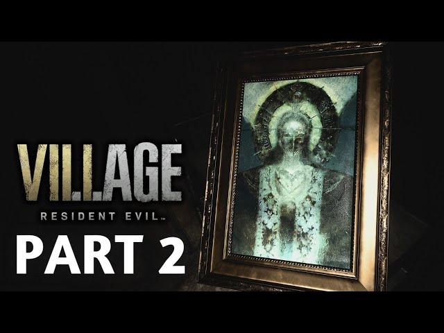 RESIDENT EVIL 8 VILLAGE Walkthrough Gameplay Part 2 - MEETING MOTHER MIRANDA (No Commentary)