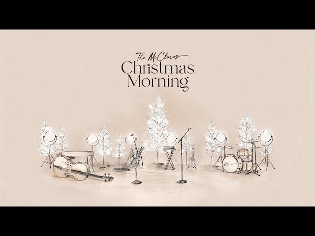 Christmas Morning (Album Show) - The McClures