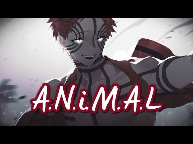 Nightcore - A.N.i.M.A.L || Lyrics