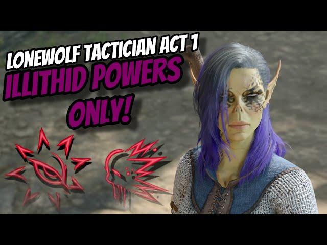 Can a LONEWOLF Beat Act 1 Using Illithid Powers Only? - Baldur's Gate 3