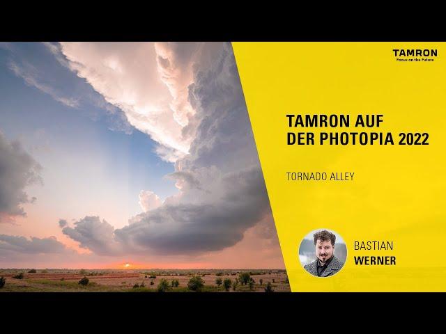 Tornado Alley – Bastian Werner – TAMRON auf der PHOTOPIA 2022