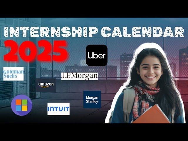 2025 Internship Calendar ️ | Google, Microsoft, Amazon & More  | How to Apply for Top Internships