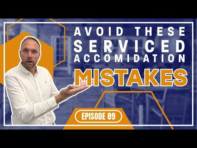 Costly MISTAKES to AVOID in Serviced Accommodation