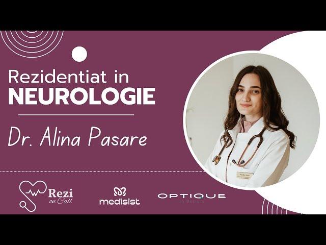 Rezi on Call (Dr. Alina Pasare) | Rezidențiat în NEUROLOGIE