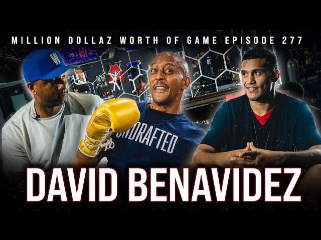 DAVID BENAVIDEZ: MILLION DOLLAZ WORTH OF GAME EPISODE 277