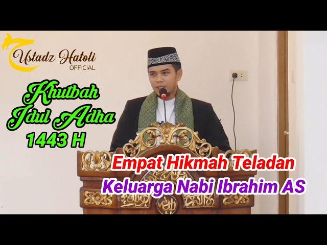 Khutbah Idul Adha 1443 H - Empat Hikmah Teladan Keluarga Nabi Ibrahim AS