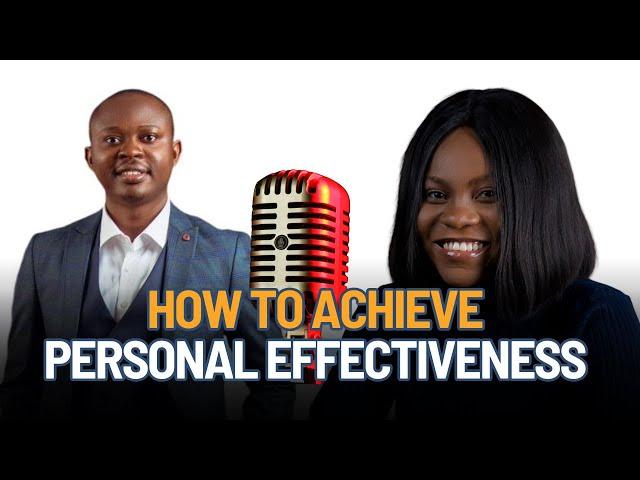 How to Achieve Personal Effectiveness for Corporate Excellence | Boost Productivity | Career Growth