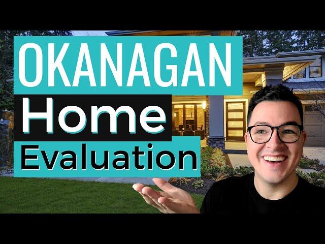 Okanagan Home Evaluations - Find Out Your Homes Value Now!